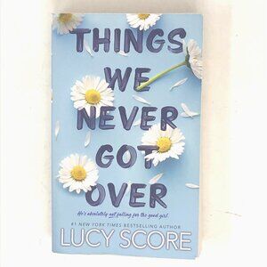 Things We Never Got Over by Lucy Score (2022, Trade Paperback)